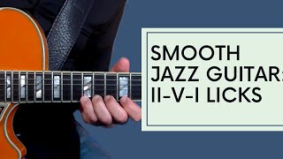 From a Pro: 10 ii-V-I SMOOTH Jazz Licks