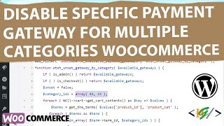 How to Disable Payment Gateway for Multiple Product Categories in WooCommerce Checkout using Code