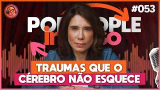 Why does the past still hurt? TRAUMA and MENTAL HEALTH - PodPeople Inverso with Dr. Ana Beatriz #053