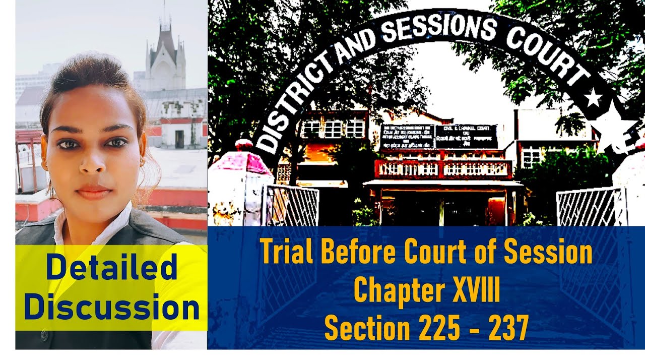 Trial before court of Session Chapter 18 CrPC Section 225-237 CrPC ...