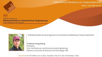 AGERP 2022: L3 (International Workshop on Unsaturated Soils) | Professor Xiong Zhang