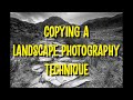 Copying a landscape photography technique.