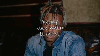 Juice WRLD - Feeling (Lyrics)