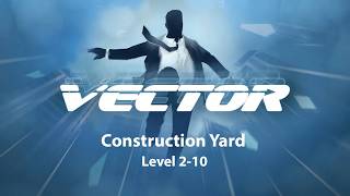 Vector Remastered | Construction Yard Level 2-10 | 3 Stars
