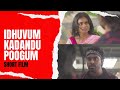 Idhuvum kadandu poogum  short film  nn home production  rishi ghanesh  kunadharshaan  cc