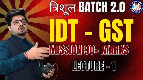 🔴GST Revision Class - 1🔴 | त्रिशूल Batch 2. 0 by VG Sir🔴 | May/June 2025📍 #vgstudyhub #exam #student