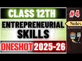 Class 12 Entrepreneurial Skills | Employability Skills UNIT 4 | Complete One Shot | Boards 2025-26
