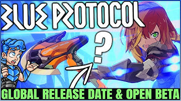 Blue Protocol - Global Release Date CONFIRMED & New Gameplay Open Beta - Pay 2 Win & New Class!