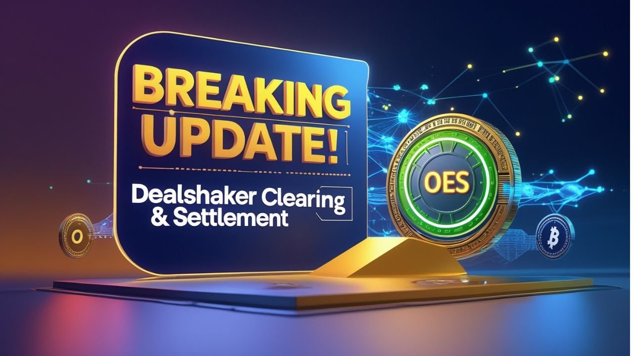 OES Crypto Official Newsletter DealShaker Clearing Settlement Update