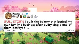 I built the bakery that buried my own family's business after every single one of them betrayed....