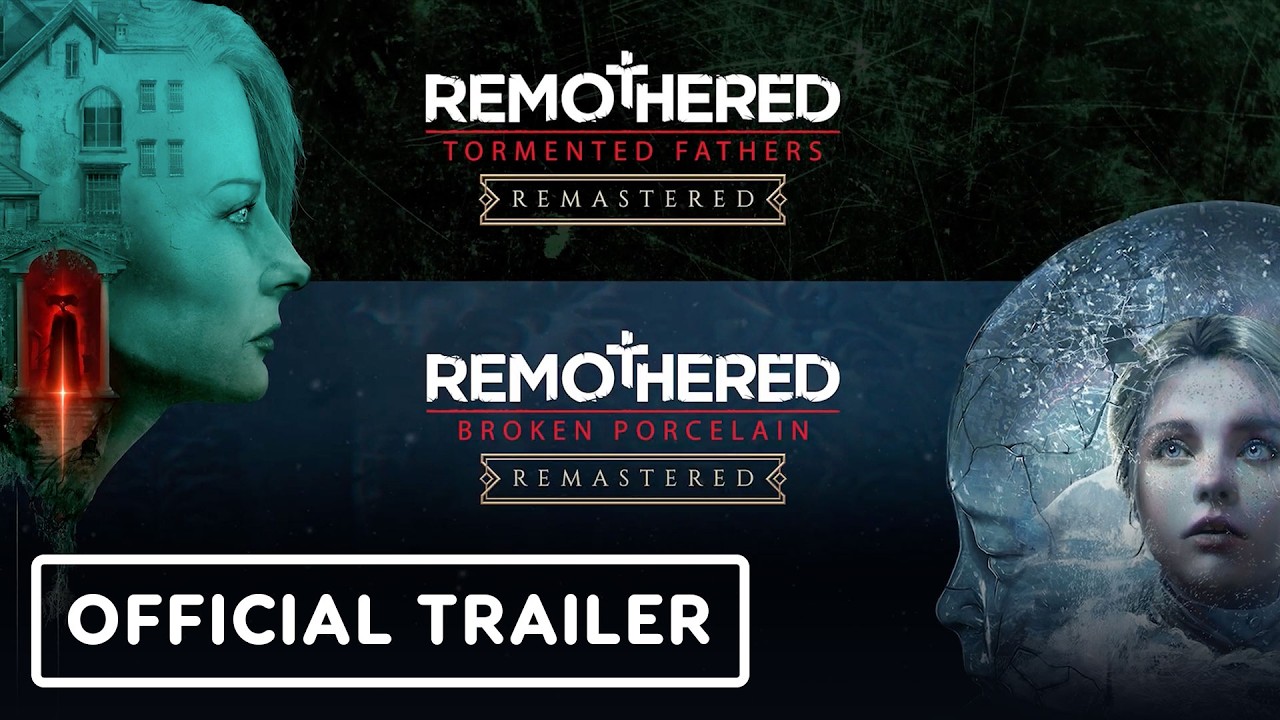 Remothered: Tormented Fathers & Broken Porcelain Remastered – Official Announcement Trailer Remothered: Tormented Fathers & Broken Porcelain Remastered – Official Announcement Trailer