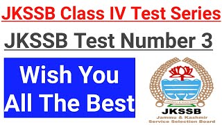 JKSSB Class IV Test Series ~ Test No. 3 || All the best  // Details in video || Free Test Series 