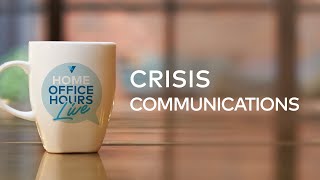 Crisis Communication in COVID-19 - Home Office Hours