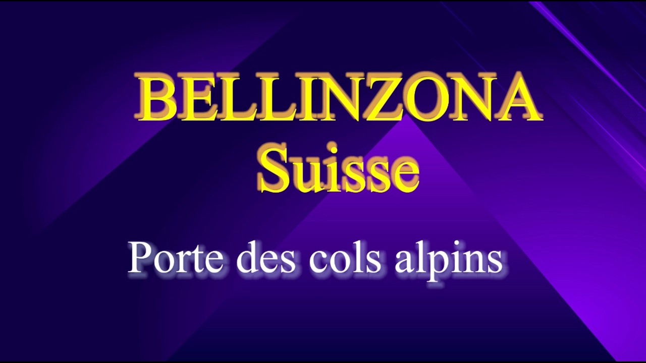 BELLINZONA, (Suisse) :  porte des cols alpins