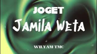 Download lagu JOGET - JAMILA WETA BY WILYAM TMC