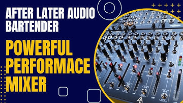 Perform Like a Pro with this New Performance Mixer from After Later Audio