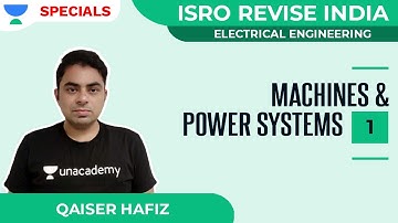 Machines & Power Systems - 1 | ISRO Revise India | Electrical | Qaisar Hafiz
