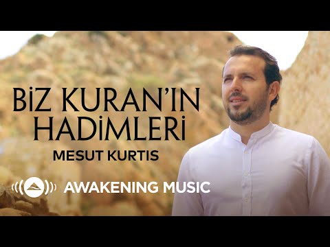 Mesut Kurtis - Biz Kuran’ın Hadimleri (We Are the Servants of the Quran) | Official Music Video