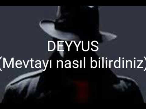 Deyyus-Mevtayı nasıl bilirdiniz / Yorum: Naim KALYON / Söz: Abdurrahim KARAKOÇ