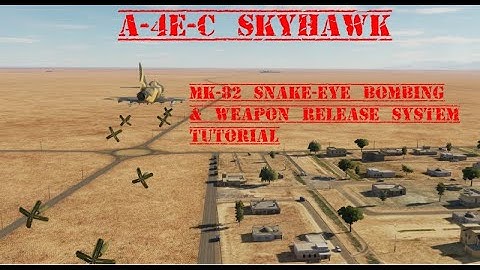 DCS: A 4E-C mk-81 snake eye bombing and Weapon release system Tutorial