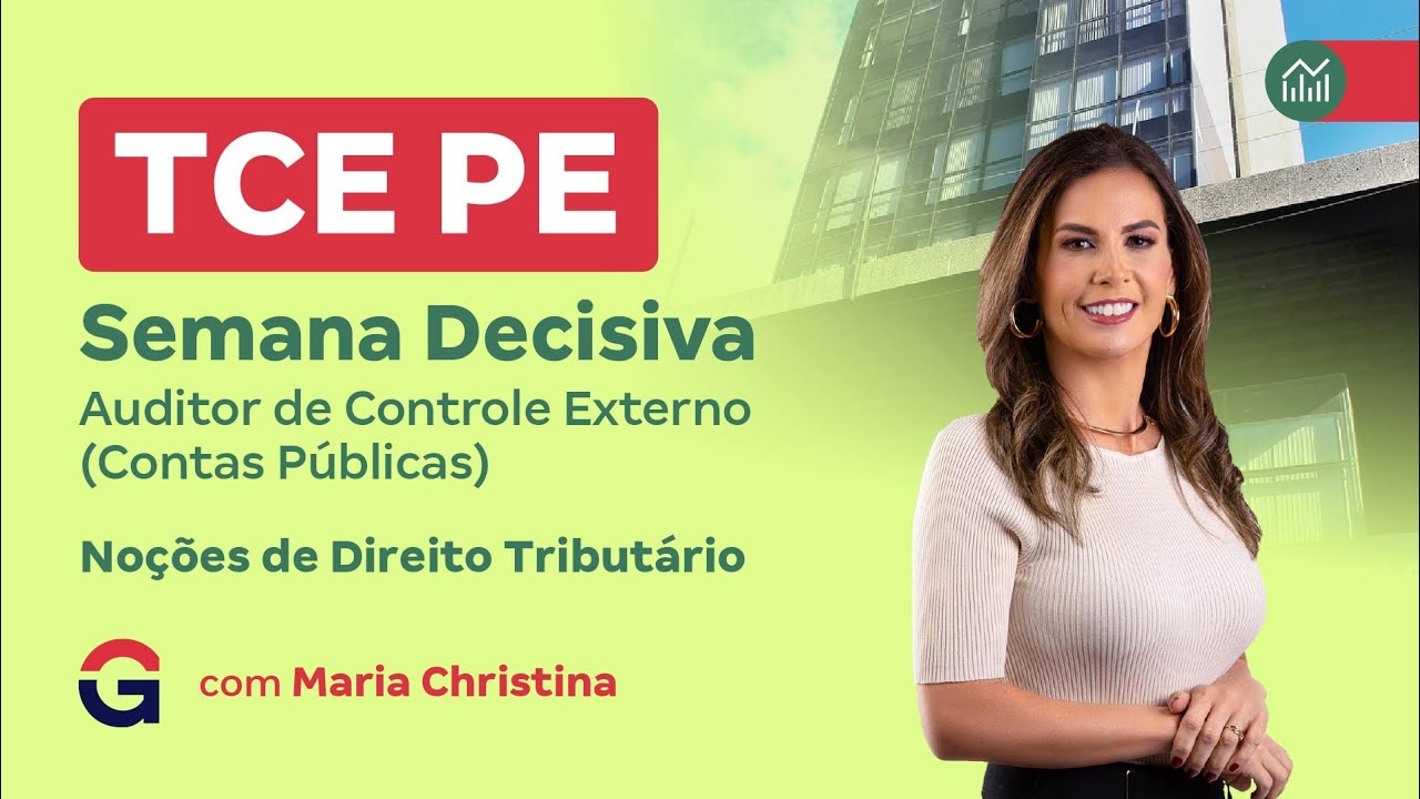 Concurso TCE PE | Semana Decisiva | Auditor de Controle (Contas Públicas) |  Direito Tributário