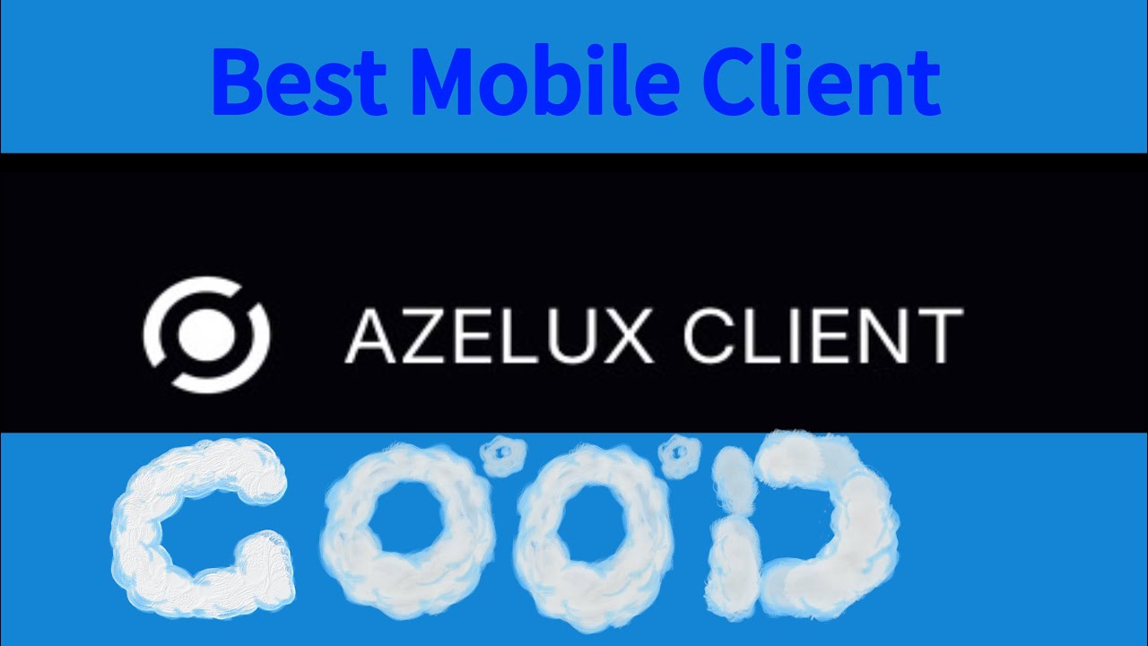 Best Mobile Client : Azelux Client. - YouTube
