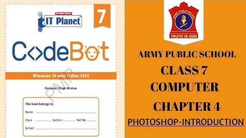 army public school class 7 Computer | Chapter 4 | PHOTOSHOP - INTRODUCTION | @nksclasses
