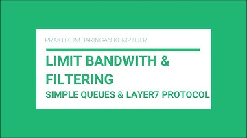 Tutorial Limit Bandwidth (Simple Queues) & Filtering (Layer 7 Protocol) Mikrotik