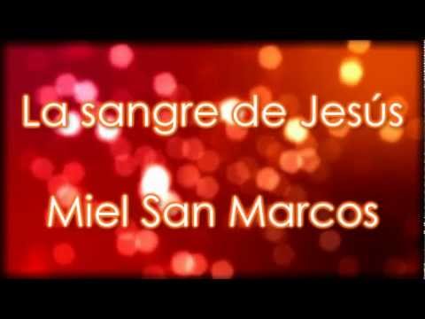 La sangre de Jesús ~Miel San Marcos (Letra) [Proezas Miel San Marcos]