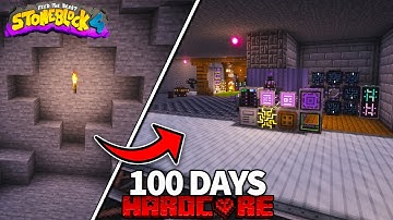 I Survived 100 Days in HARDCORE FTB STONEBLOCK 4!