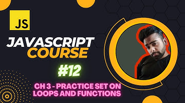 JavaScript Chapter 3 - Practice Set on Loops and Functions | JavaScript Tutorial in Hindi #12