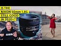 Is the Nikon 50mm 1.8G Lens still good in 2020?