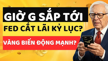 CUỘC HỌP FED QUYẾT ĐỊNH VẬN MỆNH GIÁ VÀNG: THỊ TRƯỜNG ĐỨNG NGỒI KHÔNG YÊN!