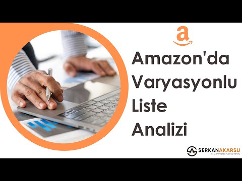 Amazon&rsquo;da Varyasyonlu Liste Analizi