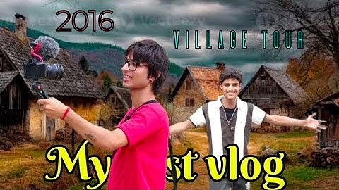 🤓 My first vlog | village tour | 2016 🥹 Sourav Joshi village  tour  |। स्वागत करता हूं आप सभी को 🫷