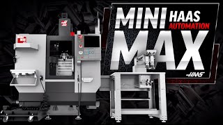 Haas' Mini Max Brings Truly Affordable Automation - Haas Automation, Inc.
