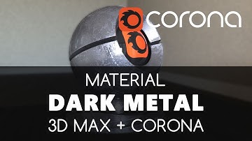 Dark metal Material - Corona Renderer tutorial. | Learning videos | Education & training