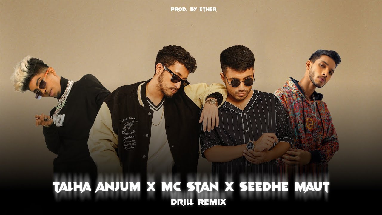 TALHA ANJUM X MC STAN X SEEDHE MAUT | Drill Remix | Prod. By Ether ...