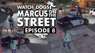 Ep.8 Drunk Lady, Drunker Police - Marcus on the Street - Watch Dogs 2