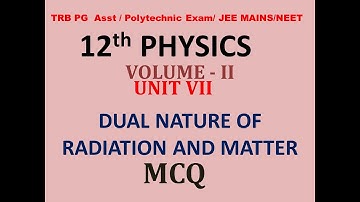 Dual Nature of Radiation and Matter | 12th PHYSICS  | VOLUME- II | UNIT VII |    MCQ |SS Academy