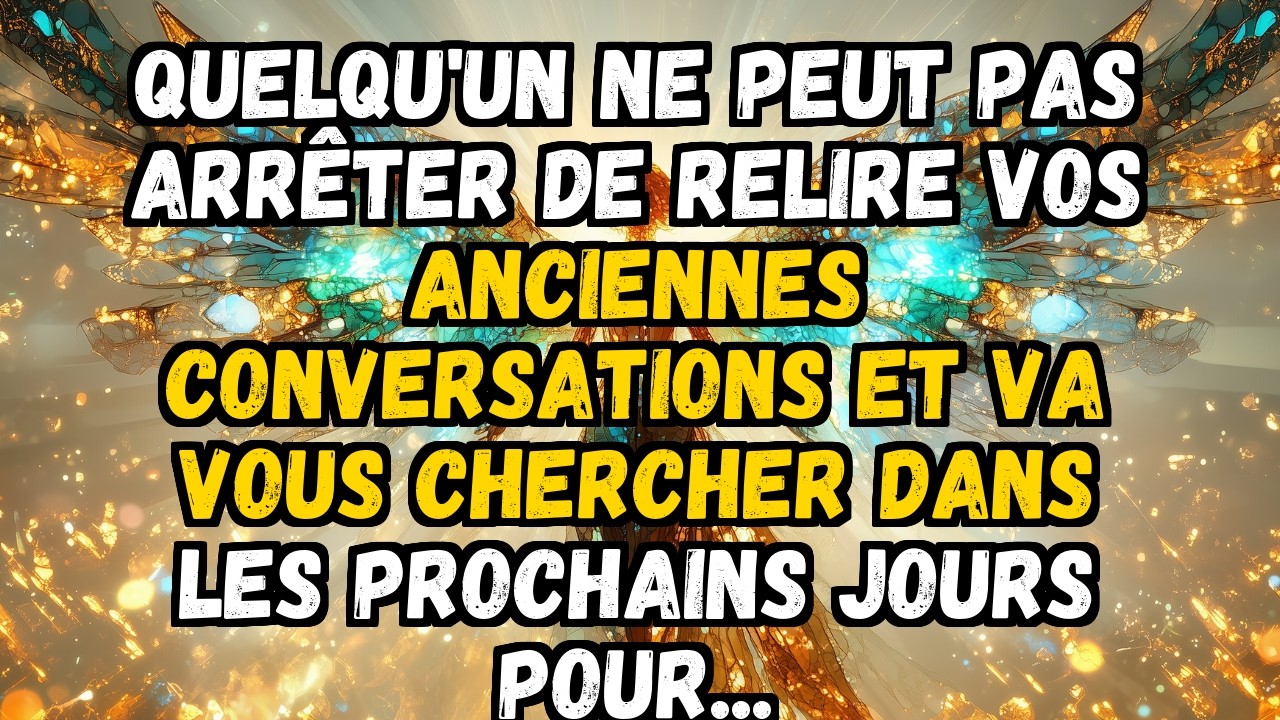 ❤️ QUELQU'UN NE PEUT PAS ARRÊTER DE RELIRE VOS ANCIENNES CONVERSATIONS ET VA VOUS CHERCHER DANS...