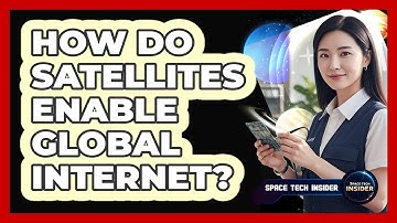 How Do Satellites Enable Global Internet?