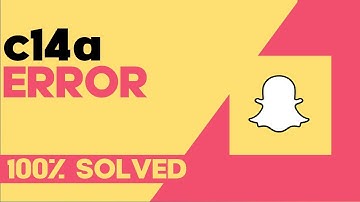 How to Fix and Solve Snapchat Login Error c14a on Any Android Phone - Snap Problem