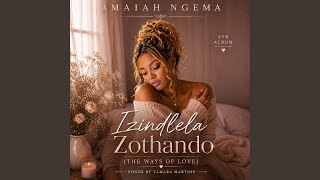 Ngiyakudinga Kuphela (I Only Need You)