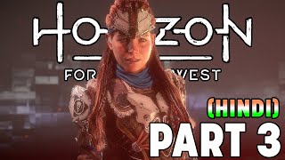 Horizon Forbidden West PS5 -Hindi- Walkthrough Gameplay Part 3 - IGNITER
