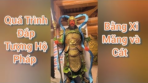 Quá Trình Đắp Tượng Hộ Pháp Bằng Xi Măng 