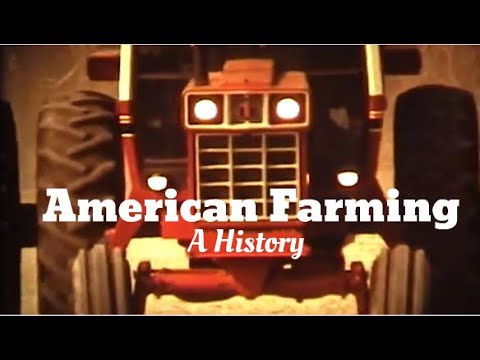 The History of Farming in America - American Farmlands