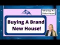 5 things to consider when buying a brand new housewhy buy an old house when you can buy a new one