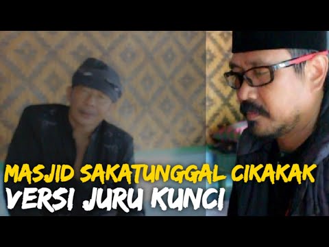 MASJID SAKA TUNGGAL CIKAKAK VERSI JURU KUNCI