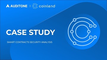 CASE STUDY: Coinlend DeFi Smart Contract Security Audit by AuditOne